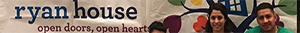 Ryan’s House, open doors, open hearts